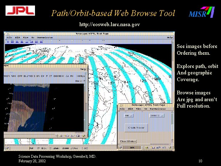 Path/Orbit-based Web Browse Tool http: //eosweb. larc. nasa. gov See images before Ordering them.