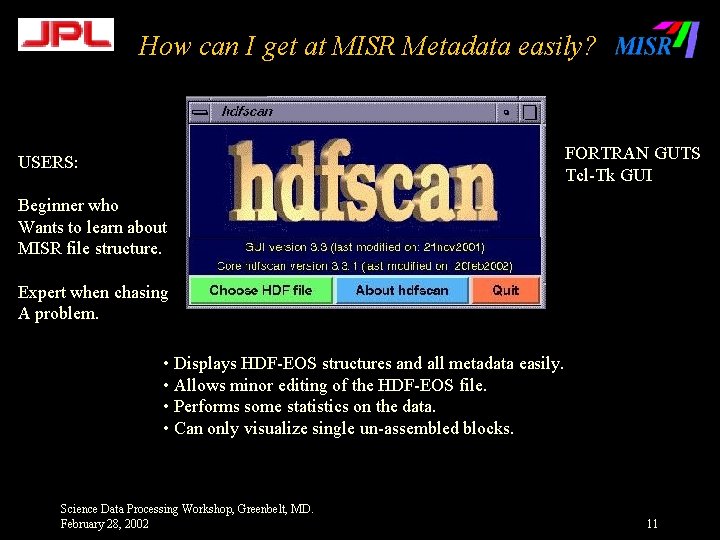 How can I get at MISR Metadata easily? FORTRAN GUTS Tcl-Tk GUI USERS: Beginner