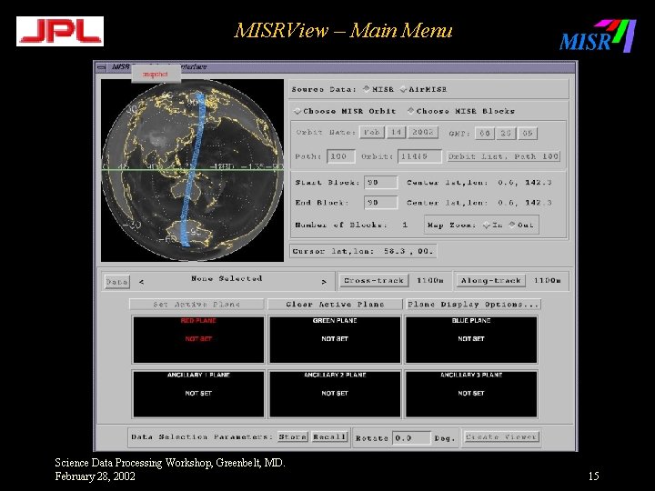 MISRView – Main Menu Science Data Processing Workshop, Greenbelt, MD. February 28, 2002 15