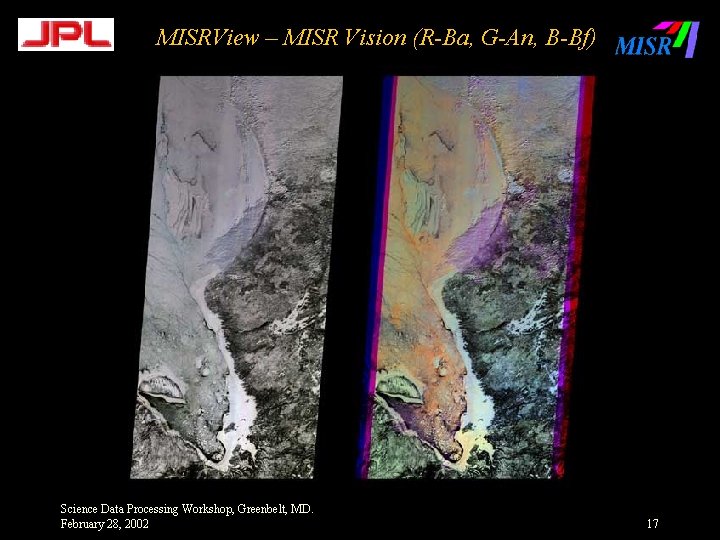 MISRView – MISR Vision (R-Ba, G-An, B-Bf) Science Data Processing Workshop, Greenbelt, MD. February