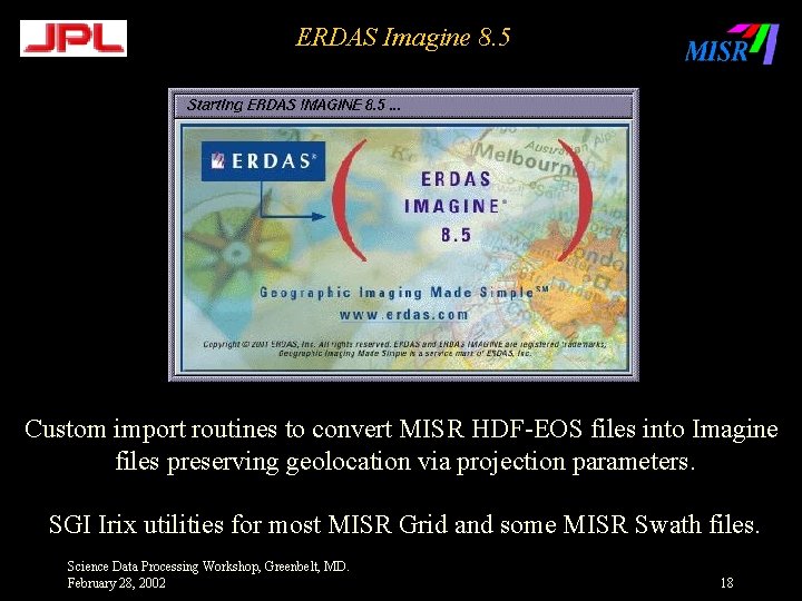 ERDAS Imagine 8. 5 Custom import routines to convert MISR HDF-EOS files into Imagine