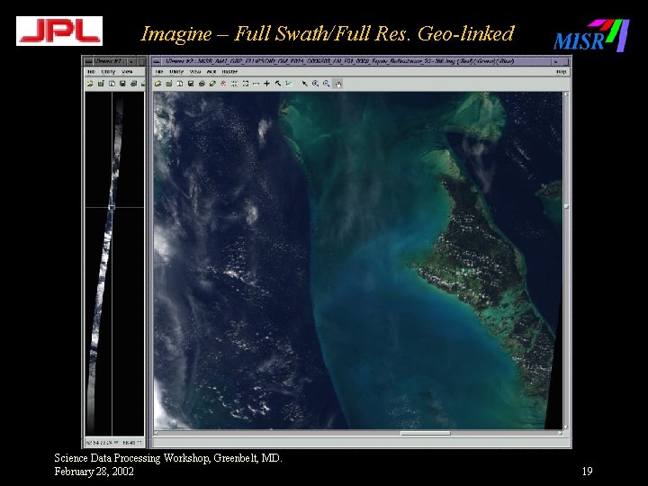 Imagine – Full Swath/Full Res. Geo-linked Science Data Processing Workshop, Greenbelt, MD. February 28,