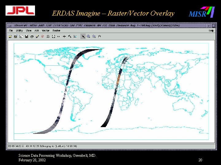 ERDAS Imagine – Raster/Vector Overlay Science Data Processing Workshop, Greenbelt, MD. February 28, 2002