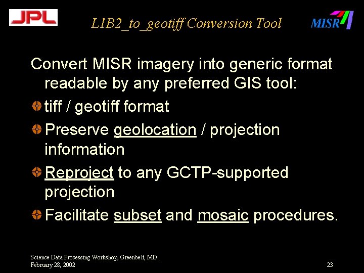 L 1 B 2_to_geotiff Conversion Tool Convert MISR imagery into generic format readable by