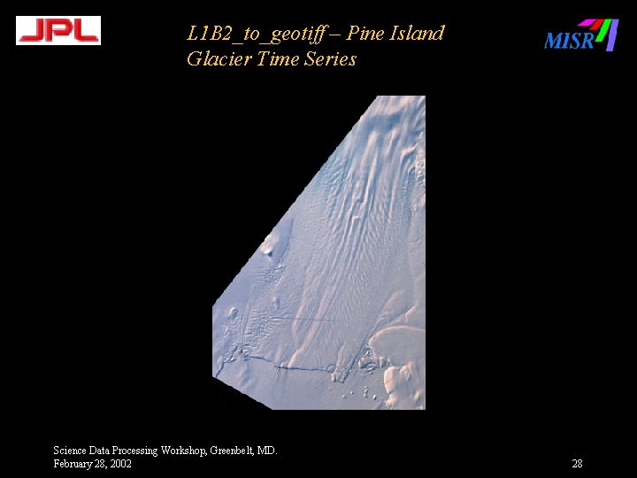 L 1 B 2_to_geotiff – Pine Island Glacier Time Series Science Data Processing Workshop,