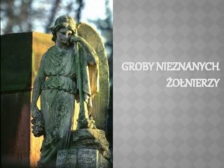 GROBY NIEZNANYCH ŻOŁNIERZY 