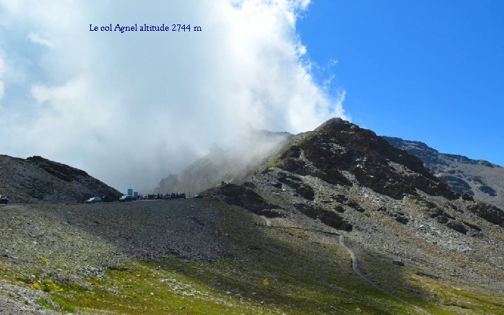 Le col Agnel altitude 2744 m 