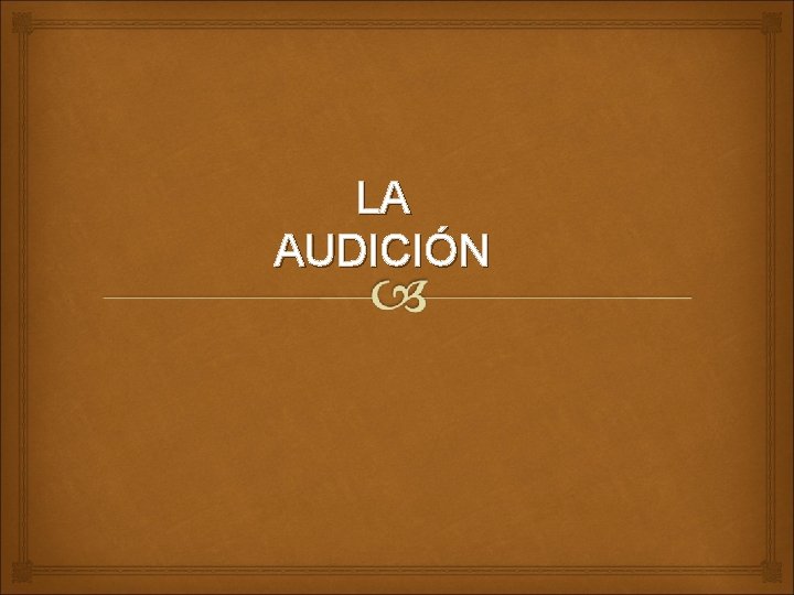 LA AUDICIÓN 