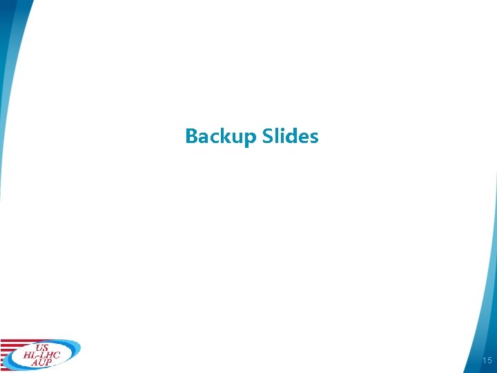 Backup Slides 15 