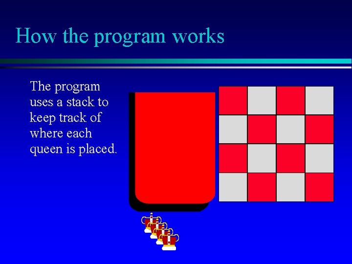 How the program works The program uses a stack to keep track of where