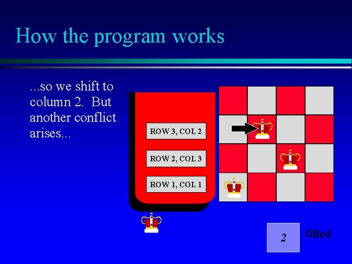 How the program works. . . so we shift to column 2. But another