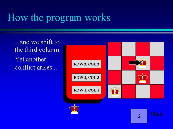How the program works. . . and we shift to the third column. Yet