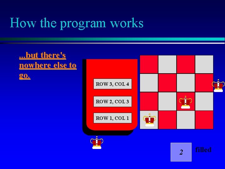 How the program works. . . but there's nowhere else to go. ROW 3,