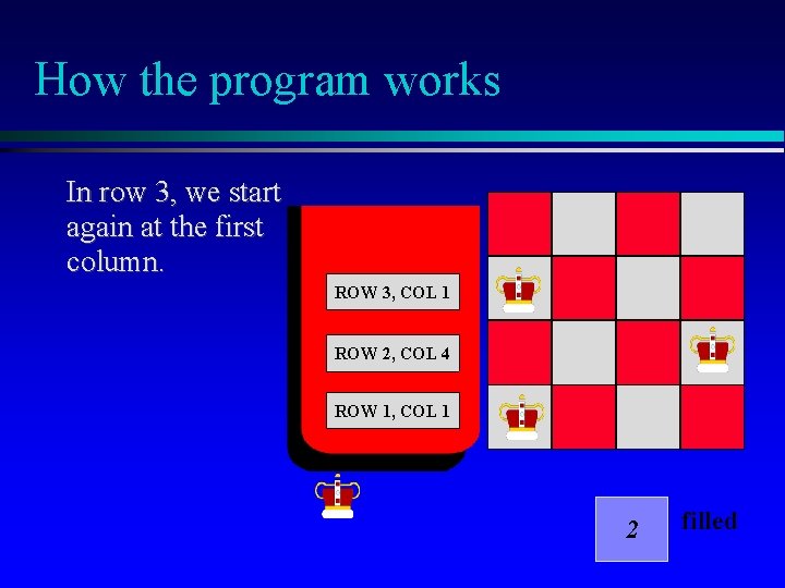 How the program works In row 3, we start again at the first column.