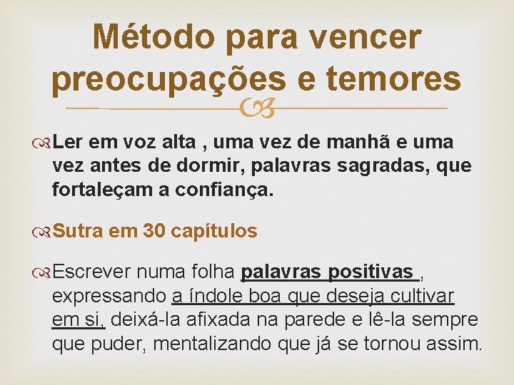 Método para vencer preocupações e temores Ler em voz alta , uma vez de