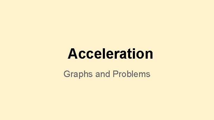 Acceleration Graphs and Problems 