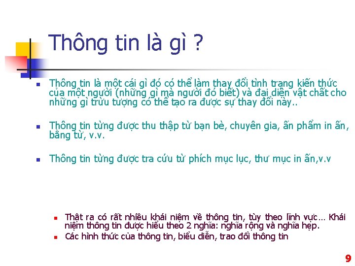 Thông tin là gì ? n Thông tin là một cái gì đó có