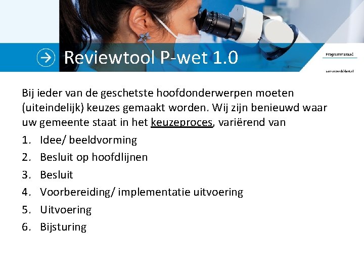 Reviewtool P-wet 1. 0 Bij ieder van de geschetste hoofdonderwerpen moeten (uiteindelijk) keuzes gemaakt