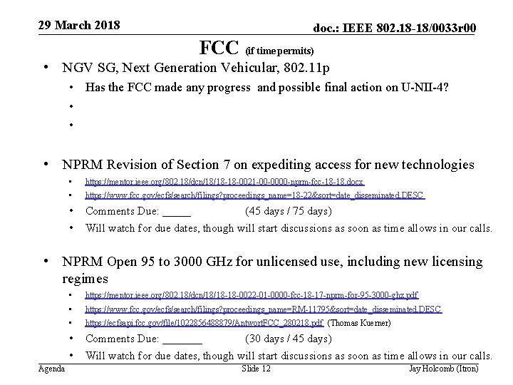 29 March 2018 doc. : IEEE 802. 18 -18/0033 r 00 FCC (if time