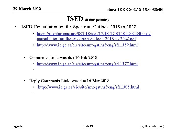 29 March 2018 doc. : IEEE 802. 18 -18/0033 r 00 ISED (if time