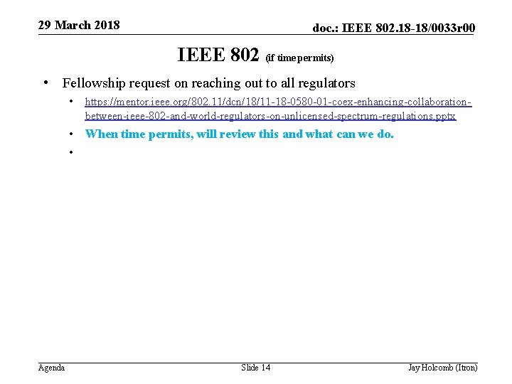 29 March 2018 doc. : IEEE 802. 18 -18/0033 r 00 IEEE 802 (if