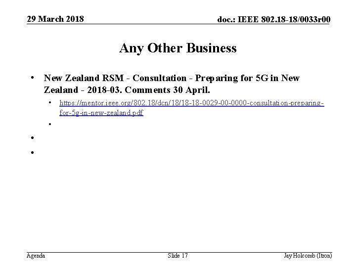 29 March 2018 doc. : IEEE 802. 18 -18/0033 r 00 Any Other Business