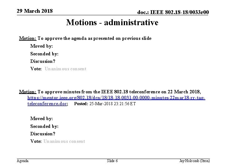 29 March 2018 doc. : IEEE 802. 18 -18/0033 r 00 Motions - administrative