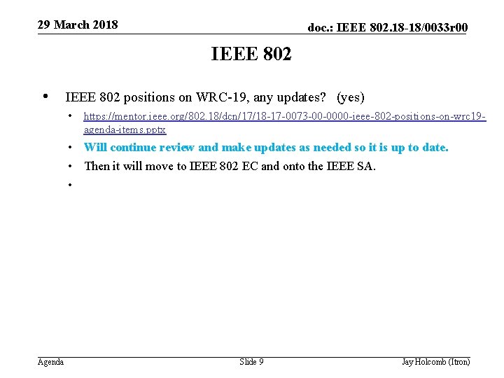 29 March 2018 doc. : IEEE 802. 18 -18/0033 r 00 IEEE 802 •
