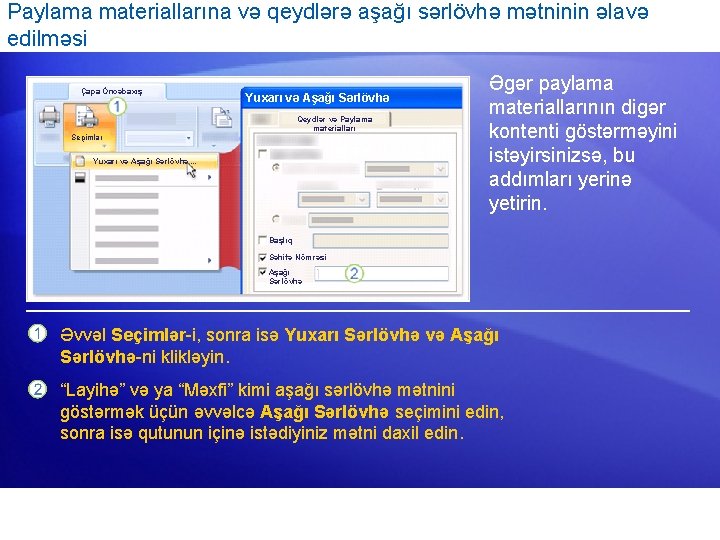 Paylama materiallarına və qeydlərə aşağı sərlövhə mətninin əlavə edilməsi Çapa Öncəbaxış Yuxarı və Aşağı