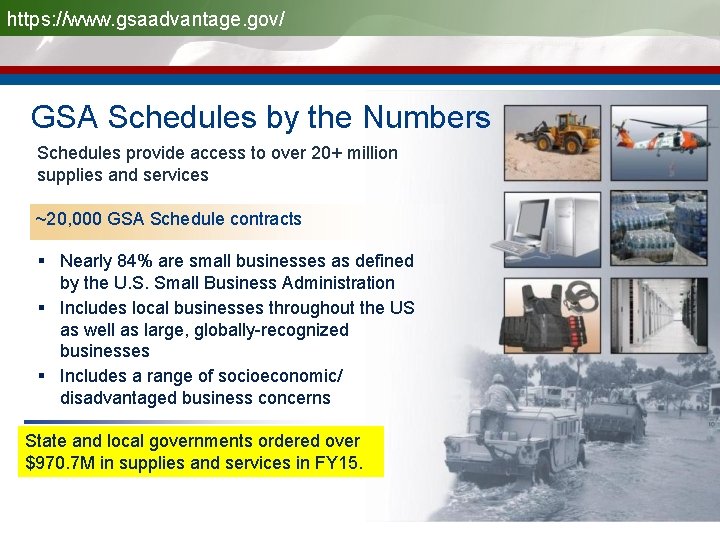 https: //www. gsaadvantage. gov/ GSA Schedules by the Numbers Schedules provide access to over