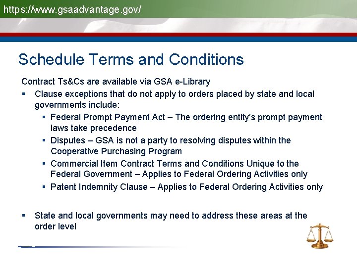 https: //www. gsaadvantage. gov/ Schedule Terms and Conditions Contract Ts&Cs are available via GSA