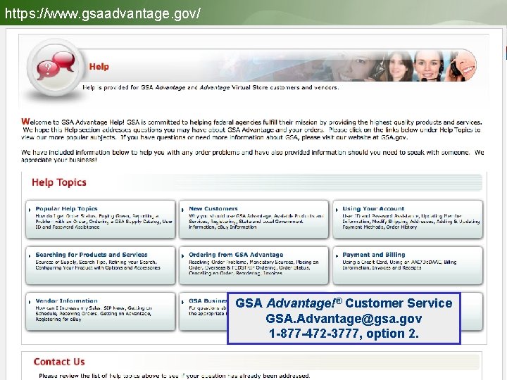 https: //www. gsaadvantage. gov/ Help Section GSA Advantage!® Customer Service GSA. Advantage@gsa. gov 1