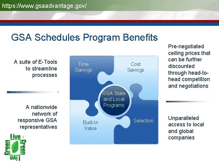 https: //www. gsaadvantage. gov/ GSA Schedules Program Benefits A suite of E-Tools to streamline