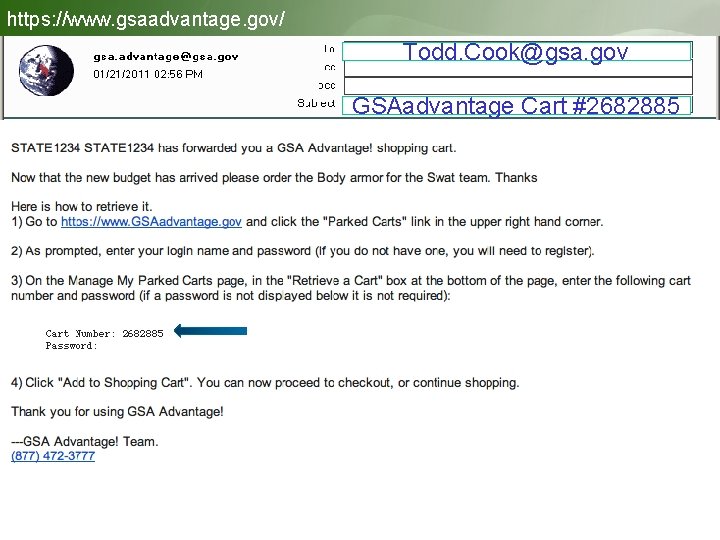 https: //www. gsaadvantage. gov/ Todd. Cook@gsa. gov GSAadvantage Cart #2682885 Email Receipt 