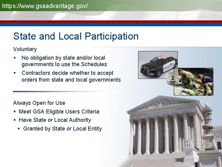 https: //www. gsaadvantage. gov/ State and Local Participation Voluntary § No obligation by state