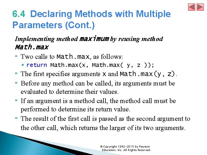 6. 4 Declaring Methods with Multiple Parameters (Cont. ) Implementing method maximum by reusing