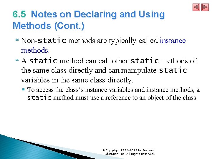 6. 5 Notes on Declaring and Using Methods (Cont. ) Non-static methods are typically