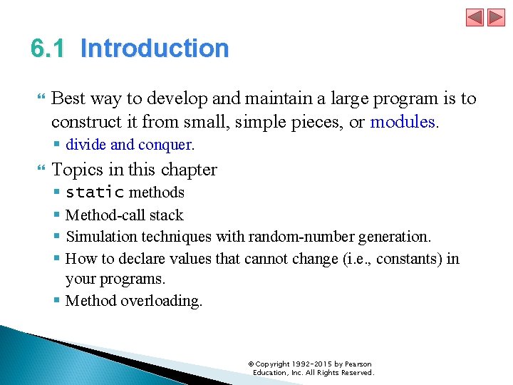 6. 1 Introduction Best way to develop and maintain a large program is to