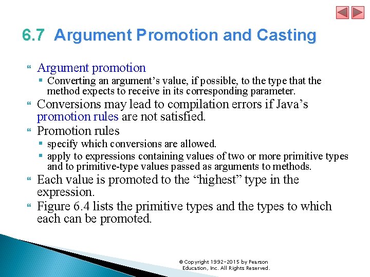 6. 7 Argument Promotion and Casting Argument promotion § Converting an argument’s value, if