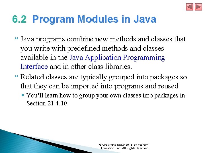 6. 2 Program Modules in Java programs combine new methods and classes that you