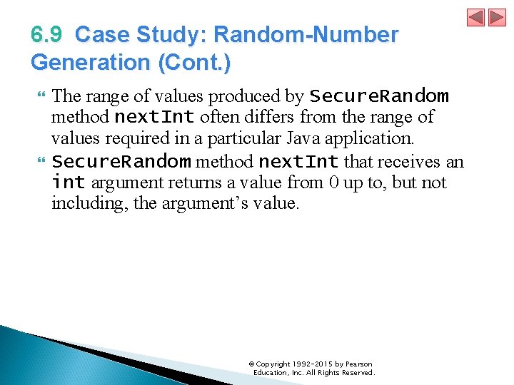 6. 9 Case Study: Random-Number Generation (Cont. ) The range of values produced by