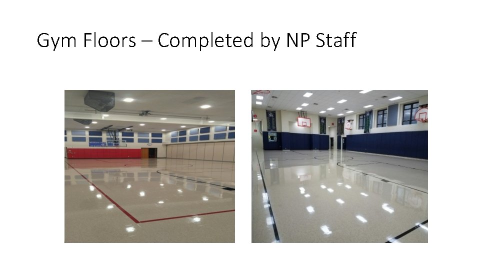 Gym Floors – Completed by NP Staff 