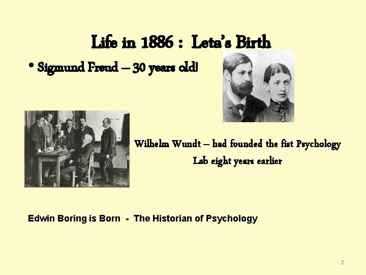 Life in 1886 : Leta’s Birth • Sigmund Freud – 30 years old! . Life in 1886 : Leta’s Birth • Sigmund Freud – 30 years old! .