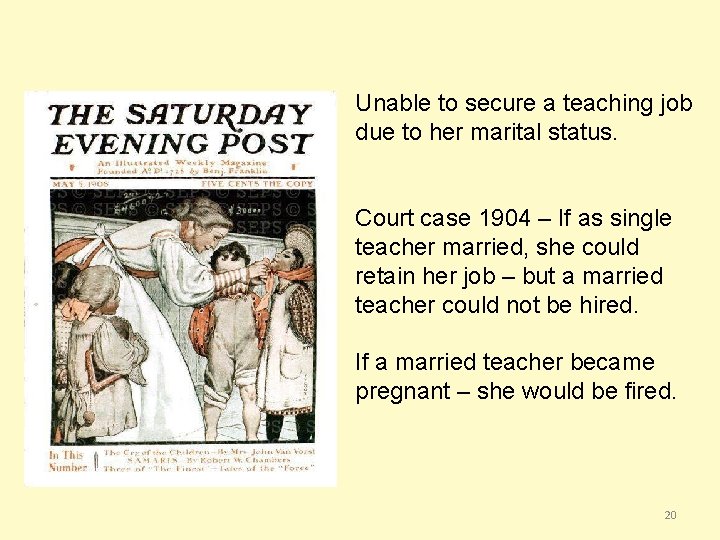 Unable to secure a teaching job due to her marital status. Court case 1904 Unable to secure a teaching job due to her marital status. Court case 1904