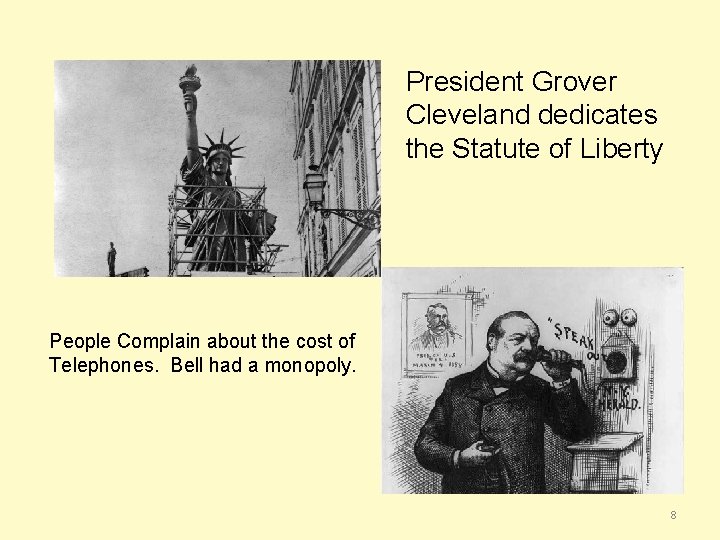 President Grover Cleveland dedicates the Statute of Liberty People Complain about the cost of President Grover Cleveland dedicates the Statute of Liberty People Complain about the cost of