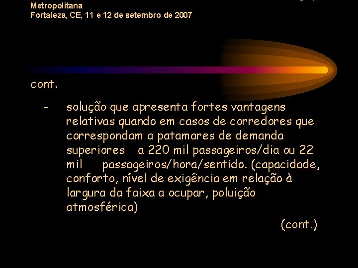 Metropolitana Fortaleza, CE, 11 e 12 de setembro de 2007 cont. - solução que