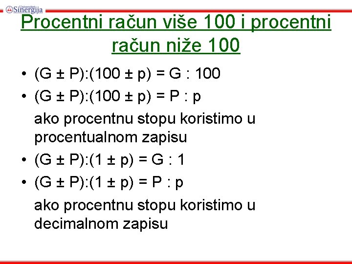 Procentni račun više 100 i procentni račun niže 100 • (G ± P): (100