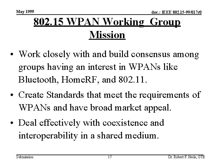 May 1999 doc. : IEEE 802. 15 -99/017 r 0 802. 15 WPAN Working