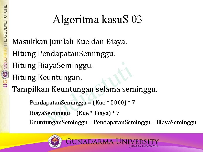 Algoritma pemrograman 1 A flowchart Pertemuan 03 MASALAH