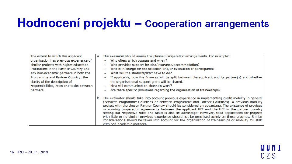 Hodnocení projektu – Cooperation arrangements 16 IRO – 28. 11. 2019 